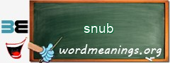 WordMeaning blackboard for snub